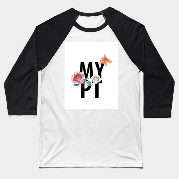 MYPT Tshirt Design 2 Baseball T-Shirt by wayneflint